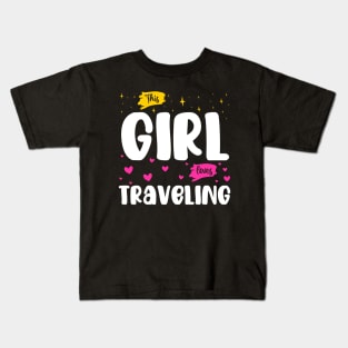 This Girl Loves Traveling - Wanderlust Explorer Kids T-Shirt